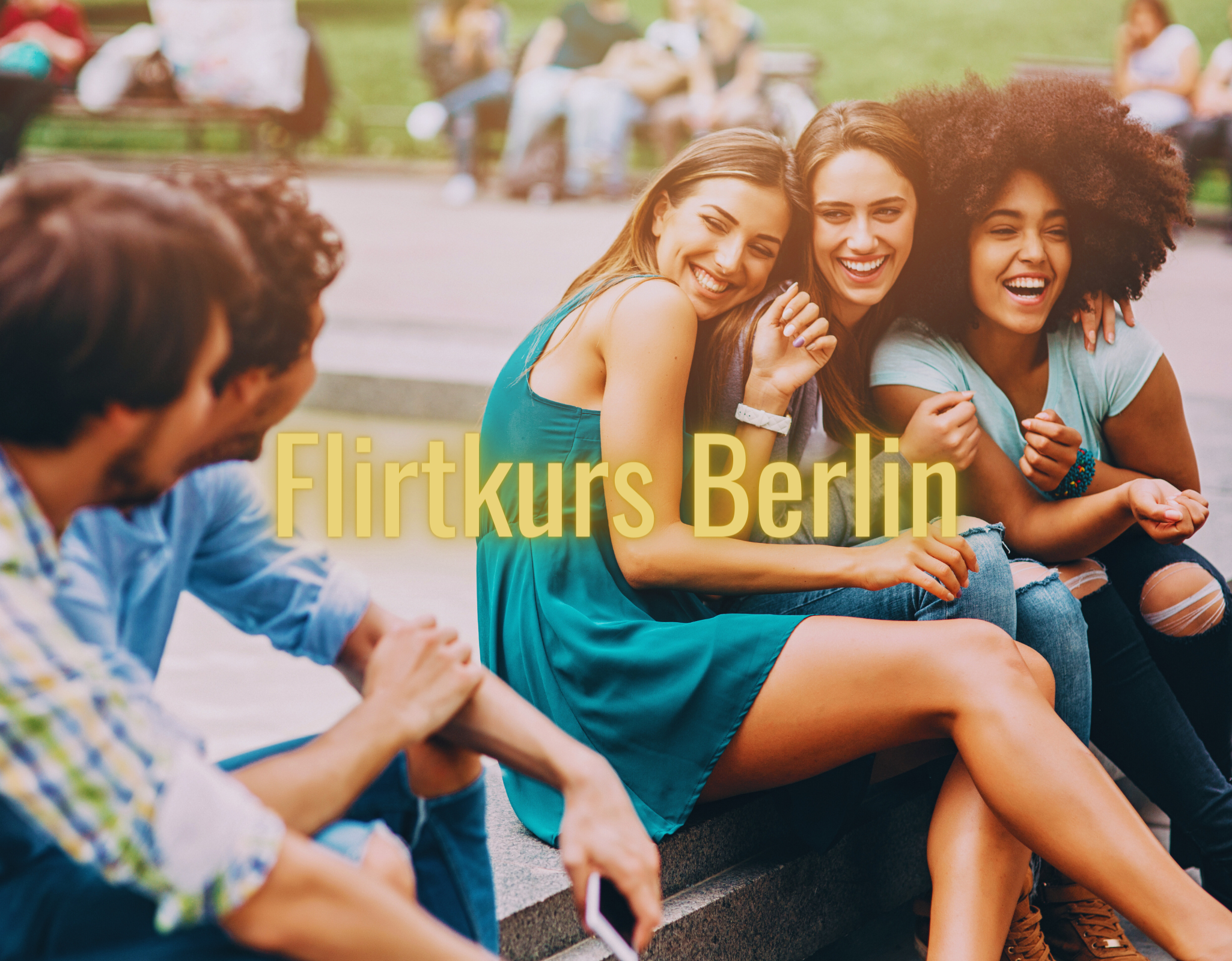 Flirtkurs Berlin