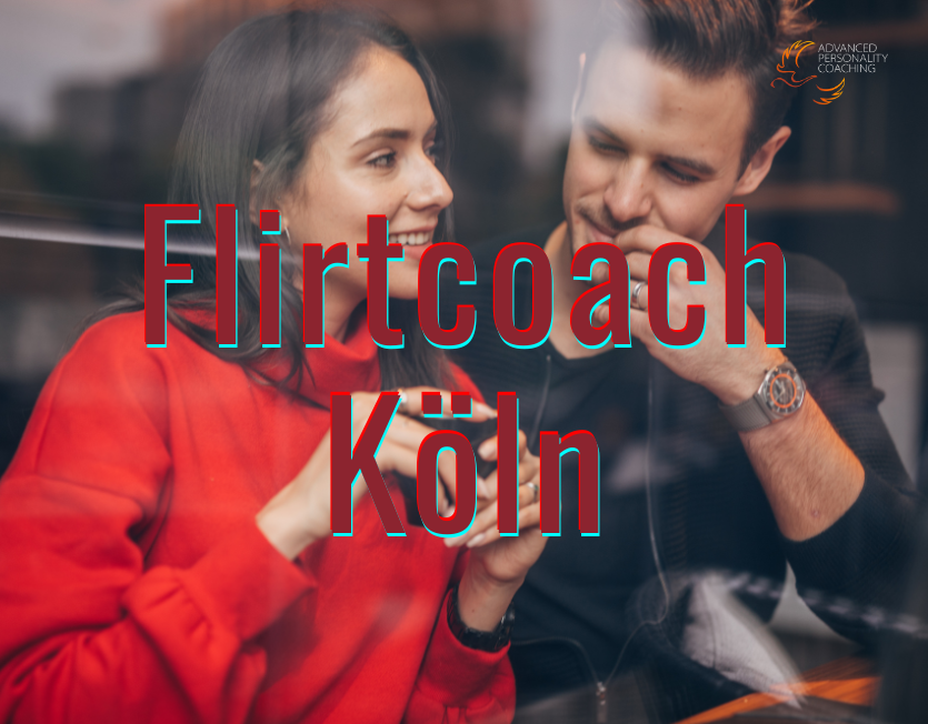 Flirtcoach Köln.