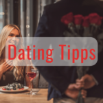 Dating Tipps.